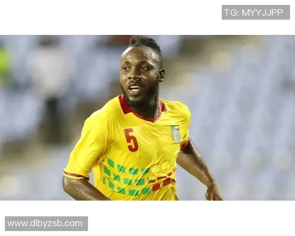 贝宁国家足球队球员名单及其在国际赛场上的表现分析 贝宁国家足球队球员名单及其在国际赛场上的表现分析